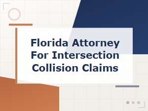 Florida Attorney for Intersection Collision Claims on City Streets